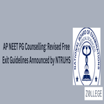 AP NEET PG Counselling Revised Free Exit Guidelines Announced by NTRUHS
